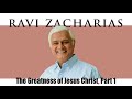 Ravi zacharias  aug 7 2018 the greatness of jesus christ part 1  sermon ravi zacharias