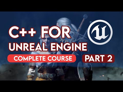 C++ For Unreal Engine (Part 2) | Learn C++ For Unreal Engine | C++ Tutorial For Unreal Engine