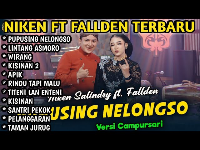 Niken Salindry feat. Fallden - Pupusing Nelongso- Kembar Campursari Full Album Campursari koplo class=