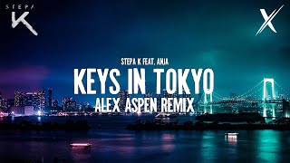 Video thumbnail of "Stepa K feat. Anja - Keys In Tokyo (Alex Aspen Remix)"