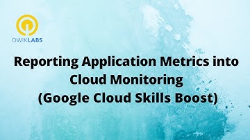 Reporting Application Metrics into Cloud Monitoring-[GSP111]