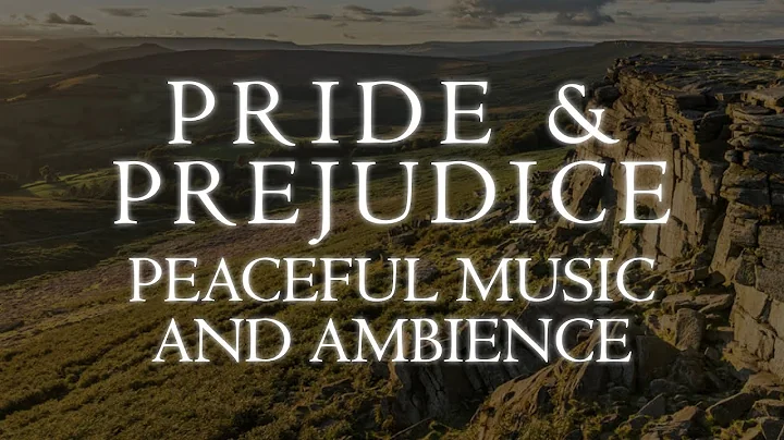 Pride & Prejudice | Peaceful Music & Ambience - 3 Iconic Scenes from the 2005 Film - DayDayNews