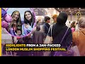 London muslim shopping festival 2024 highlights