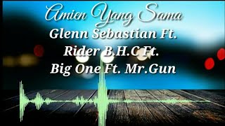 AMIN YANG SAMA - Glenn Sebastian Ft. Rider B.H.C Ft.Big One Ft. Mr.Gun (Lyric Video)