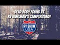 Dead body found at RV Wingman’s Campground!