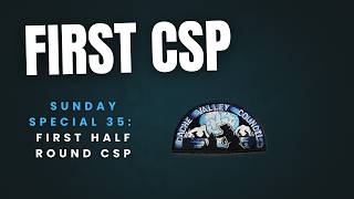 First CSP - Sunday Special 35: First Half Round CSP