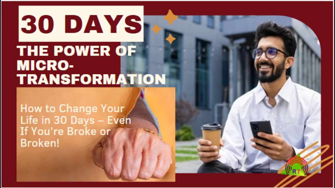 How to Change Your Life in 30 Days – Even If You're Broke or Broken ...