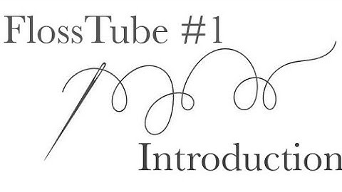 FlossTube #1: Introduction