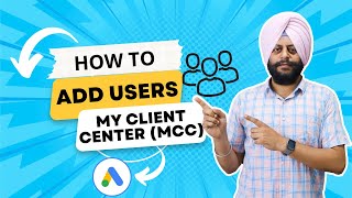 How to Add a New User to Google Ads MCC Account (My Client Center)