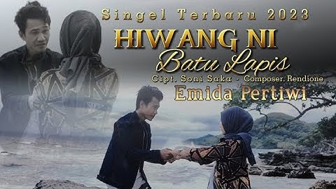 HIWANG NI BATU LAPIS _ Cipt : Soni Saka _ Voc : Emida Pertiwi (official music video)