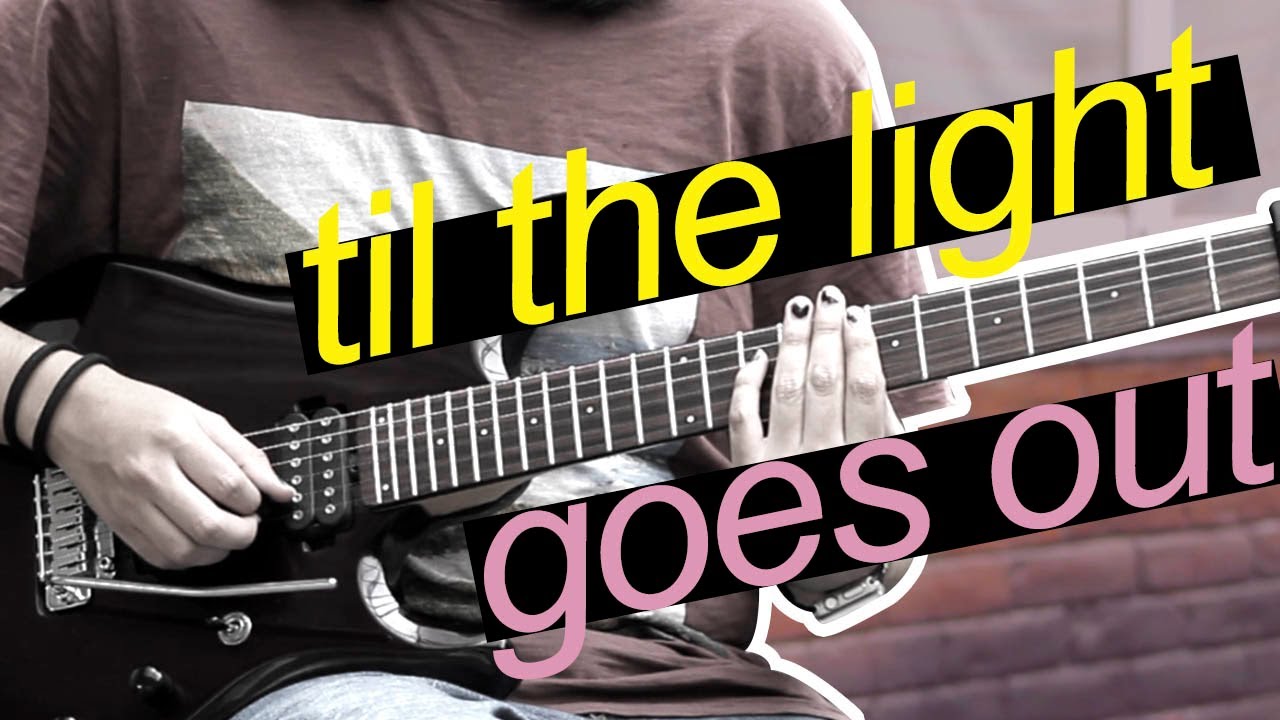 Lindsey Stirling Til The Light Goes Out Guitar Cover + Tabs YouTube