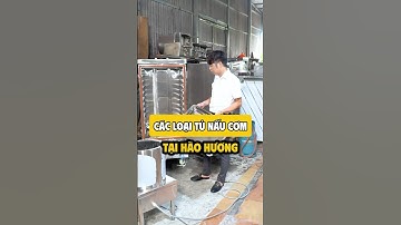 Các loại tủ nấu cơm công nghiệp phổ biến nhất tại Hào Hương