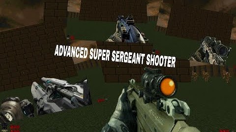 ADVANCED Super Sergeant Shooter |Delta Touch And Doom Touch