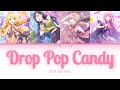 [PROJECT SEKAI] Drop Pop Candy - Vivid Bad Squad (COLOR CODED LYRICS) [KAN/ROM/ENG]