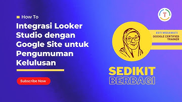 Menghubungkan Looker Studio dan Google Sites: Membuat Visualisasi Data yang Terintegrasi | SKL Part3