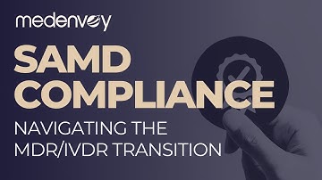 SaMD Best Practices for Transitioning to MDR/IVDR