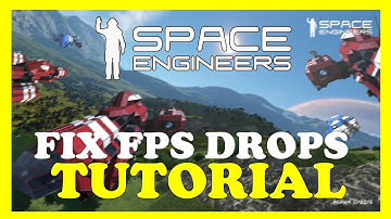 Space Engineers – How to Fix Fps Drops & Stuttering – Complete Tutorial