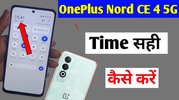 OnePlus Nord CE 4 5g me time sahi kaise kare | how to set time in OnePlus Nord CE 4 5g