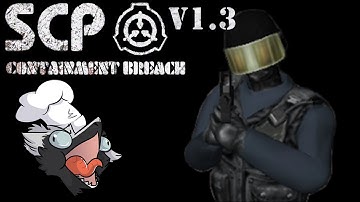 VERSION 1.3! | SCP Containment Breach - [Part 13]