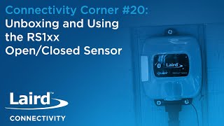 Episode 20: Unboxing and Using the RS1xx Open/Closed Sensor