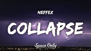 NEFFEX - Collapse (Lyrics)