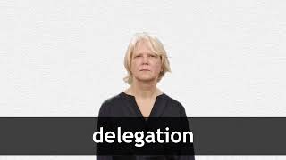How to pronounce DELEGATION in American English