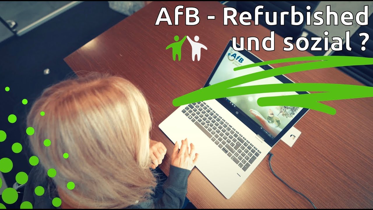 AfB gemeinnützige GmbH - zertifiziertes IT-Remarketing mit sozialem und ökologischem Mehrwert