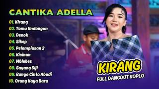 Download Lagu CANTIKA ADELLA - KIRANG - TAMU UNDANGAN - DENOK || FULL DANGDUT KOPLO 2026 MP3
