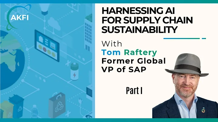 Harnessing AI for Supply Chain Sustainability: Tom Raftery (Part I)