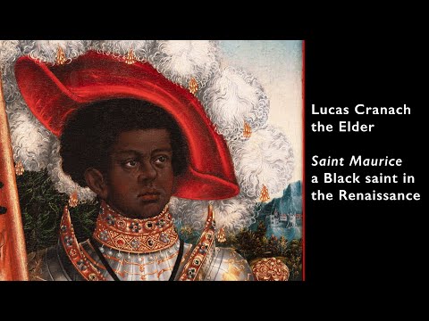 Lucas Cranach the Elder, Saint Maurice — a Black saint in the Renaissance