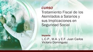 Tratamiento Fiscal de los Asimilados a Salarios y sus Implicaciones en Seguridad Social