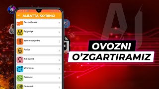 TELEFON ORQALI OVOZNI O'ZGARTIRISH! KAYFIYAT OSHIRUVCHI DASTUR....