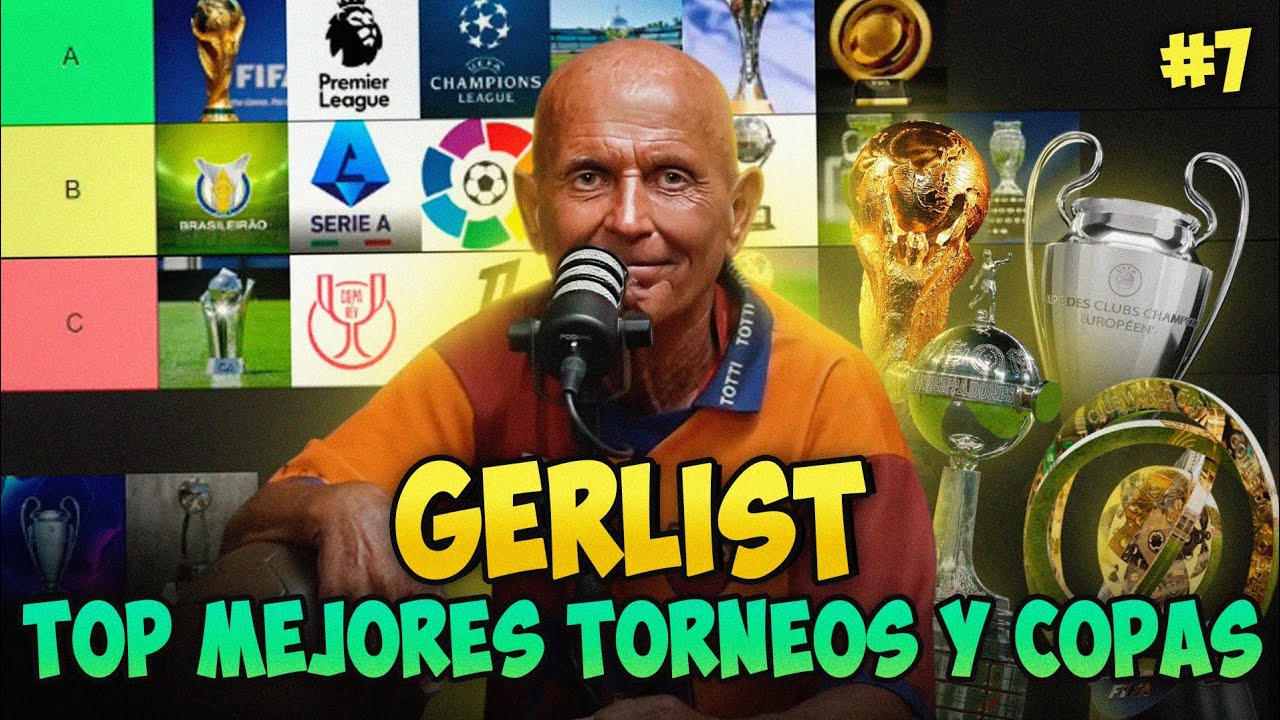 ¿Cuáles son los MEJORES TORNEOS DE FÚTBOL? - La TIELRIST de GERSON #7
