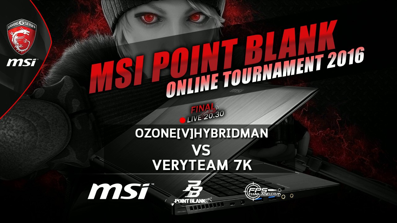 MSI Point Blank Online Tournament 2016 #6 FINAL - Ozone.[V]-Hybridman VS Veryteam 7K