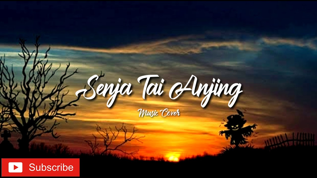 Senja Senja Tai Anjing - PROJECT HAMBALANG (Music Cover No Lyrics ...