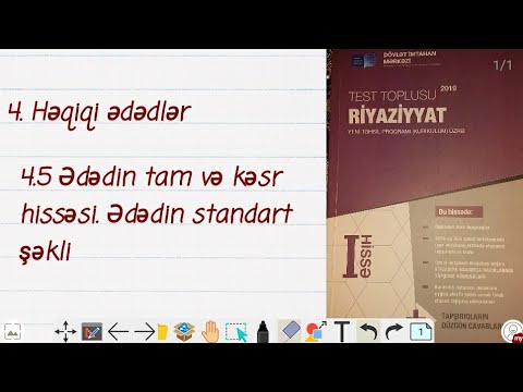 DIM.. Həqiqi ədədlər bölməsindən Ədədin tam ve kəsr hissəsi ədədin standart şəkli