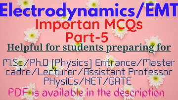 MCQs EMT/Electrodynamics-5|MSc/Ph.D Physics entrance|Master cadre|Lecturer|Asst. Prof.(Phy)|GATE/NET