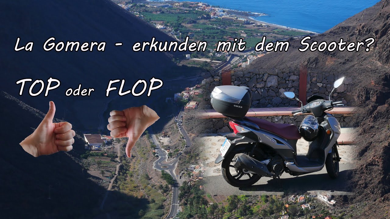La Gomera erkunden mit dem Scooter? Top oder Flop? YouTube