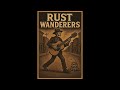 Rust Wanderers - Blues in My Veins   (12-string Delta blues)