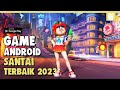 10 GAME ANDROID SANTAI TERBAIK 2023