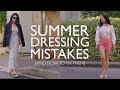 Summer Fashion MISTAKES To Avoid And How To FIX THEM