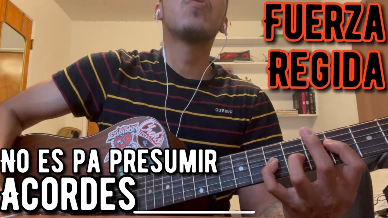 No Es Pa Presumir Acordes — Fuerza Regida 2021 Youtube