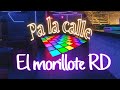 El morillote rd  pa la calle  oficial