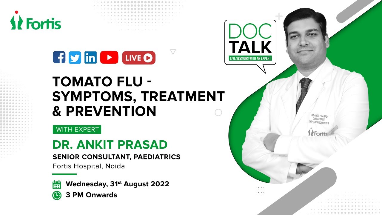 Tomato Flu- Symptoms, Treatment & Prevention with Dr. Ankit Prasad