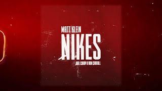 Matt Klein - Nikes (Edit)