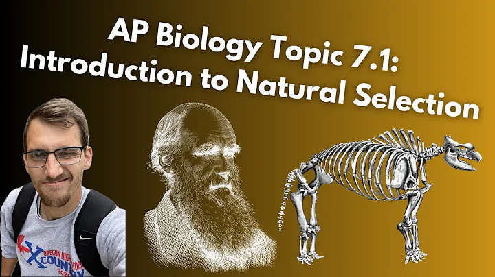 (2019 curriculum) 7.1 Introduction to Natural Selection - AP Biology