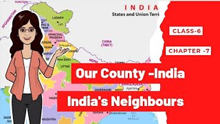 India's Size | India's Neighbours | Our Country -India | Class 6 | Ch.-7 | NCERT | CBSE | Geography