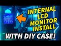 PC Mod - Internal 5" PC LCD Monitor Computer Display Install with Custom Housing