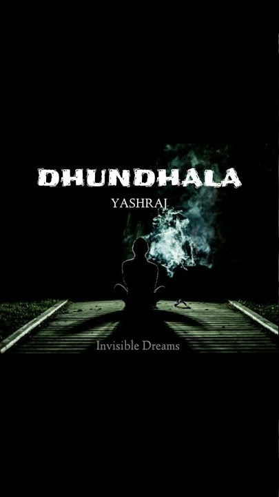 Dhundhala | Slowed and Reverb | YashRaj | Invisible Dreams