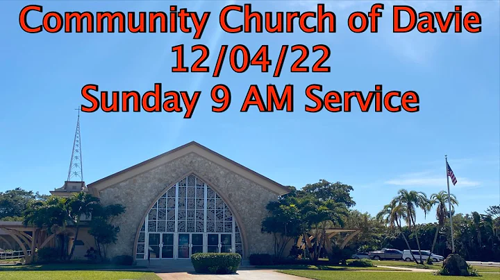 Community Church of Davie 12/11/2022 10AM Sunday C...
